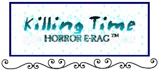 Killing Time - Horror E-Rag™: Issue 2-1