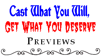 Cast What You Will, Get What You Deserve: Previews