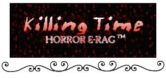 Killing Time - Horror E-Rag™: Issue 2-1 through 2-6